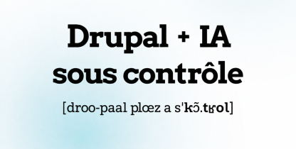 Vignette article Drupal + IA sous contrôle 