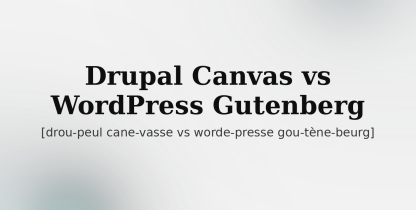 drupal_canvas_vs_wordpress_gutenberg_large