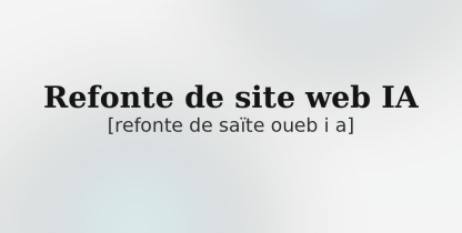 refonte-site-web-ia-teaser