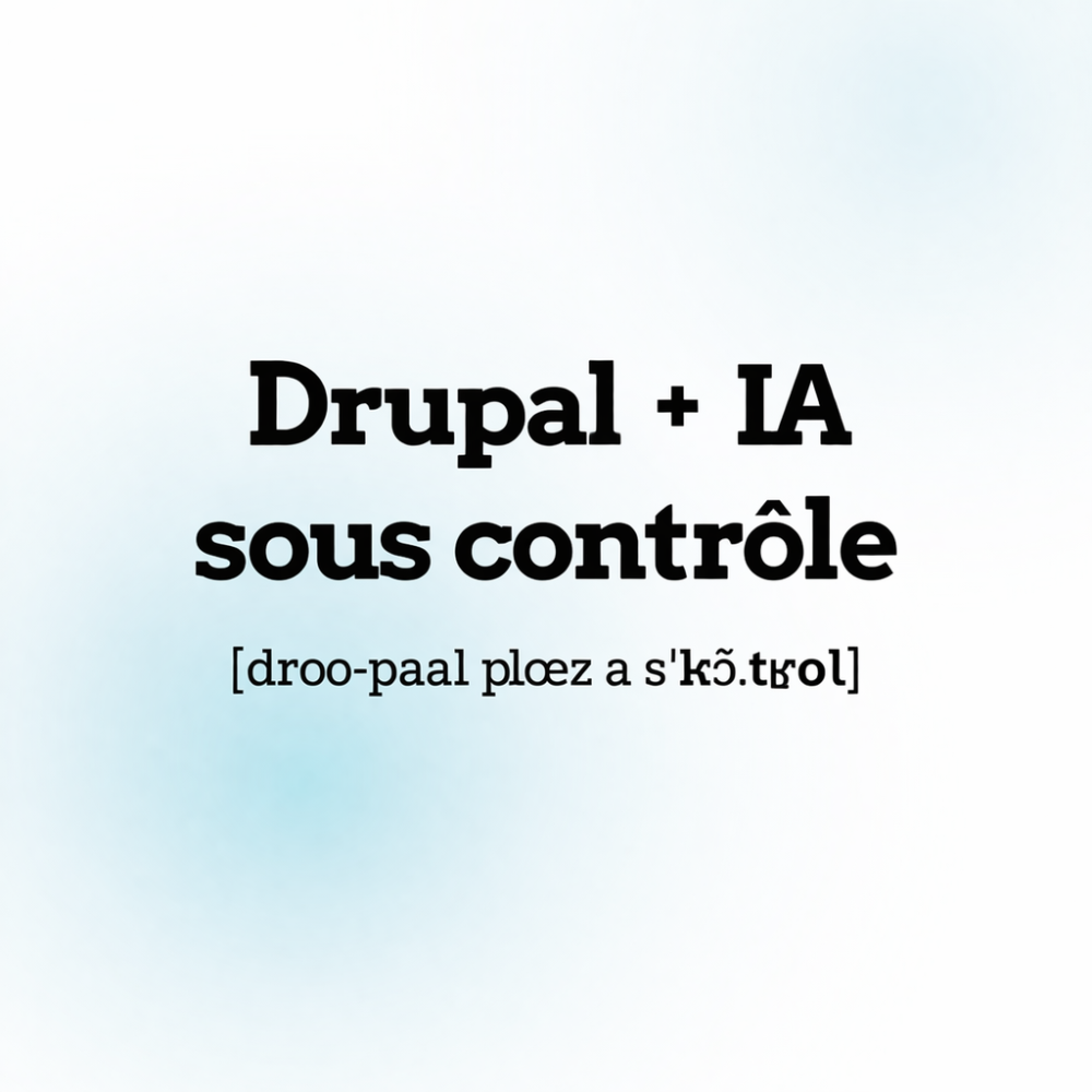 Vignette article Drupal + IA sous contrôle 